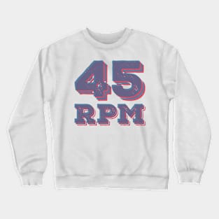 45 RPM - Vinyl Record Speed Crewneck Sweatshirt